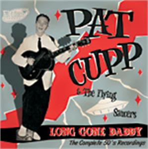 LONG GONE DADDY - PAT CUPP - 50's Artists & Groups CD, EL TORO