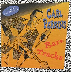RARE TRACKS - CARL PERKINS - 50's Artists & Groups CD, ABC Paramount