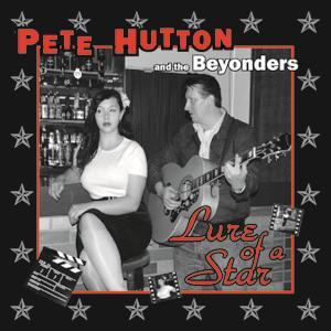 LURE OF A STAR - PETE HUTTON & BETOUNDERS - NEO ROCK 'N' ROLL CD, WESTERN STAR