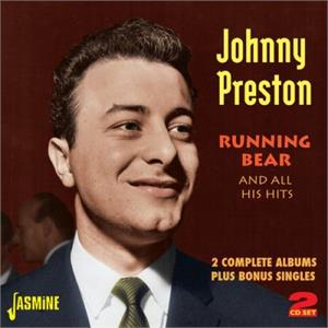 Running Bear and All His Hits - 2 Complete Albums Plus Bonus Singles - Johnny PRESTON - 50's Artists & Groups CD, JASMINE