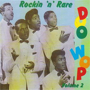 ROCKIN’ N’ RARE DOO WOP VOL 2 - VARIOUS ARTISTS - DOOWOP CD, RRDW