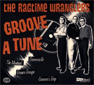 GROOVE A TUNE - RAGTIME WRANGLERS - NEO ROCKABILLY CD, 33RD STREET