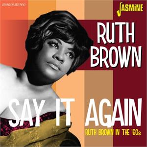 In The '60s - Say It Again - RUTH BROWN - 50's Rhythm 'n' Blues CD, JASMINE