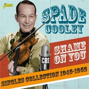Shame On You - Singles Collection 1945-1952 - Spade COOLEY - HILLBILLY CD, JASMINE
