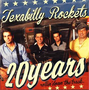 20 Years - Rollin' Down The Track - TEXABILLY ROCKETS - NEO ROCKABILLY CD, PART