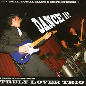 DANCE - Truly Lover Trio - NEO ROCKABILLY CD, TWINKLETONE