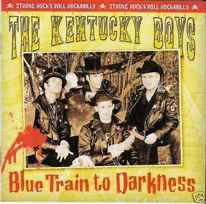 BLUE TRAIN TO DARKNESS - Kentucky Boys - TEDDY BOY R'N'R CD, PART