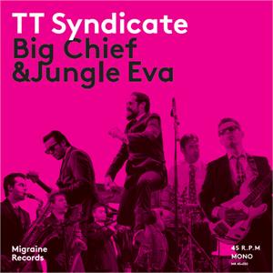 Big Chief : Jungle Eva - TT Syndicate ‎ - Migraine VINYL, MIGRAINE