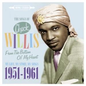From The Bottom of My Heart – 1951-1961 - Chuck WILLIS - The Songs of Chuck Willis – - 50's Rhythm 'n' Blues CD, JASMINE