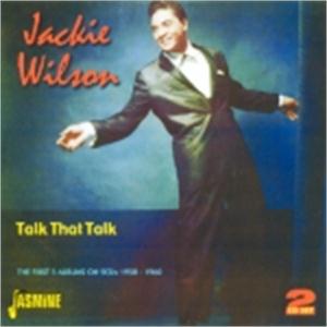 Talk That Talk - The First Five Albums on 2 CDs - 1958 - 1960 - JACKIE WILSON - 50's Artists & Groups CD, JASMINE