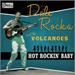 Hot Rockin' Baby. - Dale Rocka & The Volcanoes