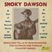 Sings and Tells of Bushrangers, The Outback and Famous Country Songs, Smoky DAWSON