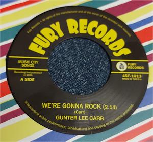 WE'RE GONNA ROCK:ROCK LITTLE BABY - Gunter Lee Carr - Fury VINYL, FURY