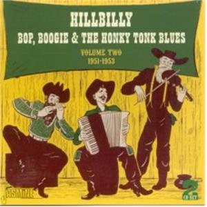 Hillbilly Bop, Boogie & The Honky Tonk Blues Vol 2 - 1951-53 - Various Artists - HILLBILLY CD, JASMINE