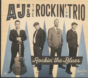 ROCKIN THE BLUES - A.J & ROCKIN TRIO - NEO ROCKABILLY CD, RHYTHM BOMB