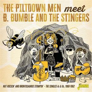 The singles As & Bs, 1960-1962 - PILTDOWN MEN Meet B. BUMBLE and The STINGERS - New Releases CD, JASMINE