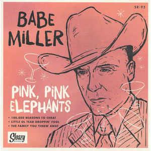 Pink, Pink Elephants - Babe Miller ‎ - Sleazy VINYL, SLEAZY