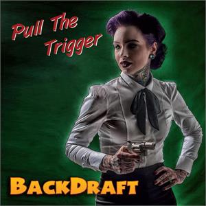 Pull The Trigger - Backdraft - TEDDY BOY R'N'R CD, PART