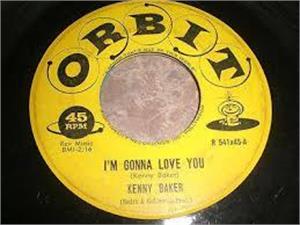 Goodbye Little Star:Yes I'm Gonna love You - Kenny Baker - 45s VINYL, ORBIT