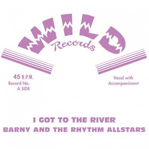 I got to the river:Oh Mamma - Barney & Rhythm Allstars - WILD VINYL, WILD