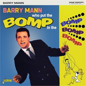Who Put The Bomp In The Bomp Bomp Bomp - Barry MANN - 50's Artists & Groups CD, JASMINE