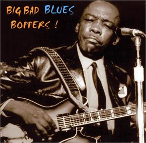 BIG BAD BLUES BOPPERS (2 CDs) - VARIOUS ARTISTS - 50's Rhythm 'n' Blues CD, PRESTO