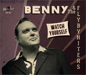 WATCH YOURSELF - BENNY & THE FLYBYNITERS - NEO ROCKABILLY CD, RHYTHM BOMB