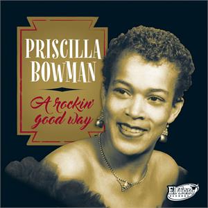 A Rockin' Good Way - Priscilla Bowman - 50's Artists & Groups CD, EL TORO