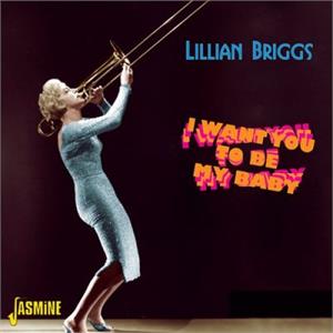 I Want You to be My Baby - Lillian BRIGGS - 50's Artists & Groups CD, JASMINE