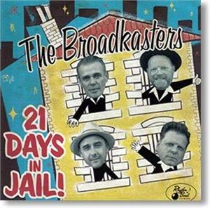 21 DAYS IN JAIL - Broadkasters - NEO ROCKABILLY CD, RHYTHM BOMB