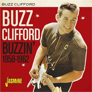 Buzzin' 1958-1962 - Buzz CLIFFORD - 50's Artists & Groups CD, JASMINE