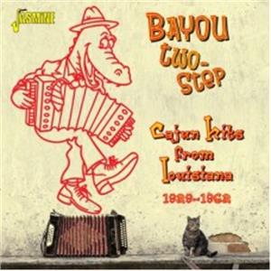 Bayou Two-Step - Cajun Hits From Louisiana 1929-1962 - Various Artists - HILLBILLY CD, JASMINE