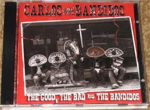 The Good, The Bad And The Bandidos - Carlos And The Bandidos - NEO ROCKABILLY CD, PART