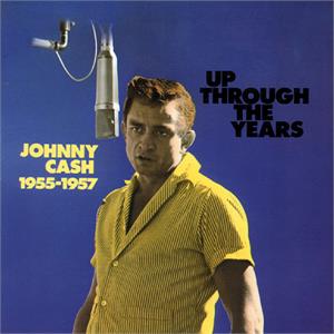 UP THROUGH THE YEARS - JOHNNY CASH - 50's Artists & Groups CD, BEAR FAMILY