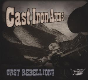 Cast Rebellion - Cast Iron Arms - TEDDY BOY R'N'R CD, GOOFIN