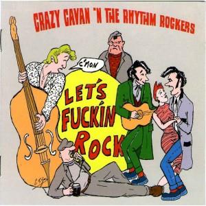 LETS FUCKING ROCK - CRAZY CAVAN and the rhythm rockers - LP's VINYL, REBEL