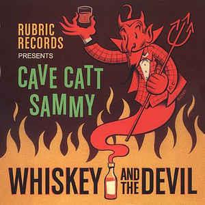 Whiskey & the Devil - CAVE CAT SAMMY - NEO ROCKABILLY CD, RUBRIC