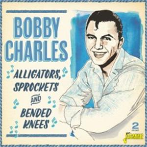 Alligators, Sprockets & Bended Knees - BOBBY CHARLES - 50's Rhythm 'n' Blues CD, JASMINE