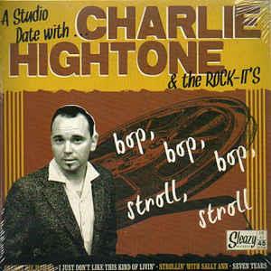 A STUDIO DATE - CHARLIE HIGHTONE - Sleazy VINYL, SLEAZY