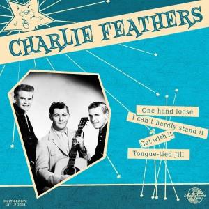 ONE HAND LOOSE - CHARLIE FEATHERS - LP's VINYL, MINIGROOVE