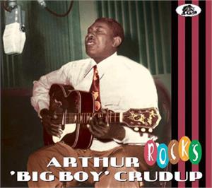 CRUDUP ROCKS - ARTHUR 'BIG BOY' CRUDUP - 50's Rhythm 'n' Blues CD, BEAR FAMILY