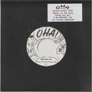 Music Is The Only Thing For Me (single sided) - Danny McVey Trio ‎ - Modern 45's VINYL, OHA