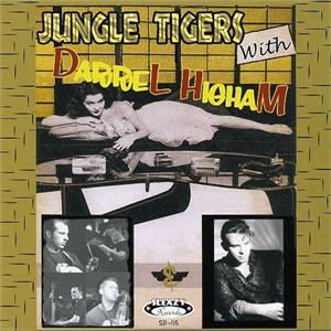 Jungle Tigers ‎– With Darrel Higham - Jungle Tigers ‎– With Darrel Higham - Sleazy VINYL, SLEAZY