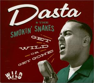 Get Wild Or Get Gone - Dasta and the Smokin' Snakes - NEO ROCKABILLY CD, WILD