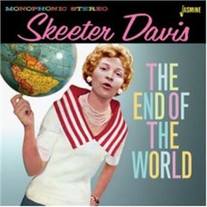 THE END OF THE WORLD - SKEETER DAVIS - 50's Artists & Groups CD, JASMINE