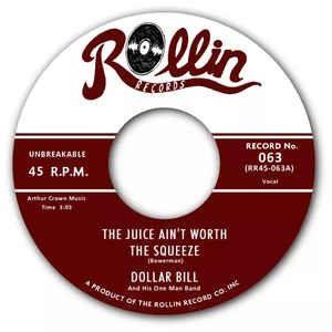 The Juice Ain't Worth The Squeeze : Gotta Keep Movin On - DOLLAR BILL - Rollin VINYL, ROLLIN