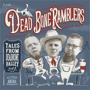 Tales From Deadbone Valley ( incl FREE CD) - DEAD BONE RAMBLERS - El Toro VINYL, EL TORO