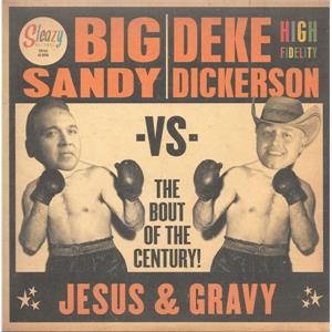Jesus & Gravy - The Bout Of The Century! - Big Sandy Vs Deke Dickerson ‎ - Sleazy VINYL, SLEAZY
