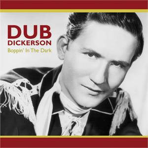 BOPPIN IN THE DARK - DUB DICKERSON - HILLBILLY CD, BEAR FAMILY