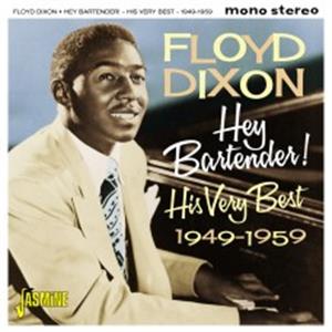 Hey Bartender! - His Very Best 1949-1959 - Floyd DIXON - 50's Rhythm 'n' Blues CD, JASMINE